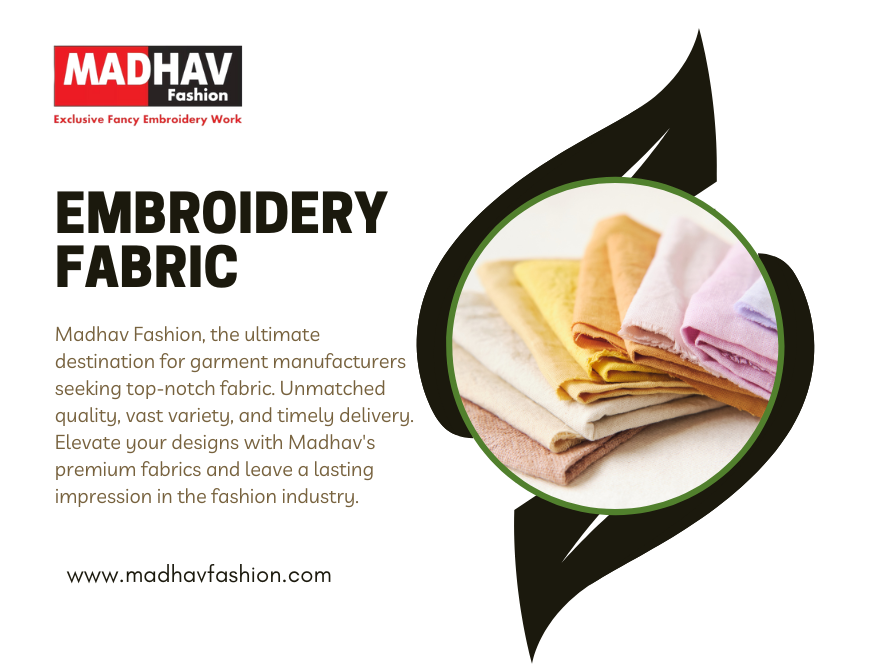 Gorgeous Embroidered Fabric Suppliers in Pune Maharashtra State- ultimate destination for garment manufacturers