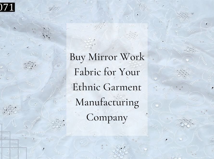 Buy Mirror Work Fabric for Your Garment Manufacturing Company