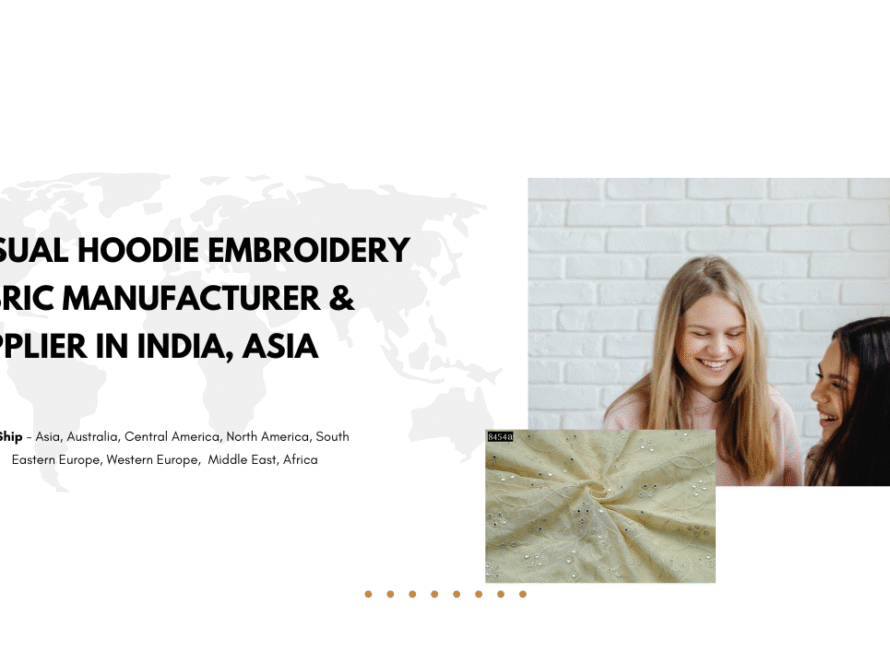 Casual Hoodie Embroidery Fabric Manufacturer & Supplier in India, Asia