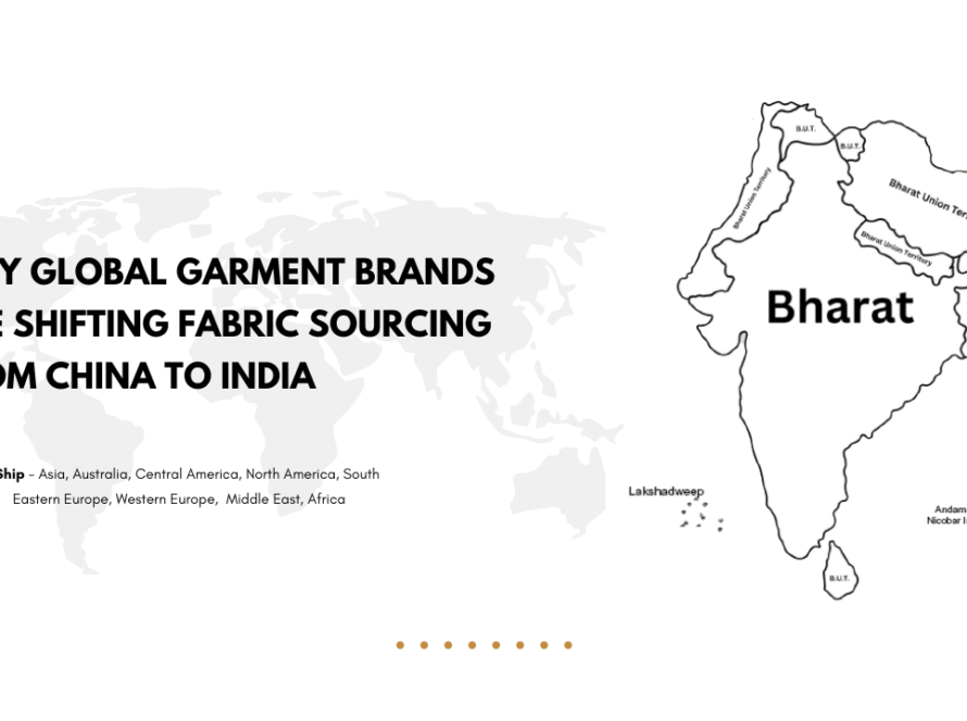 Why Global Garment Brands Are Shifting Fabric Sourcing from China to India