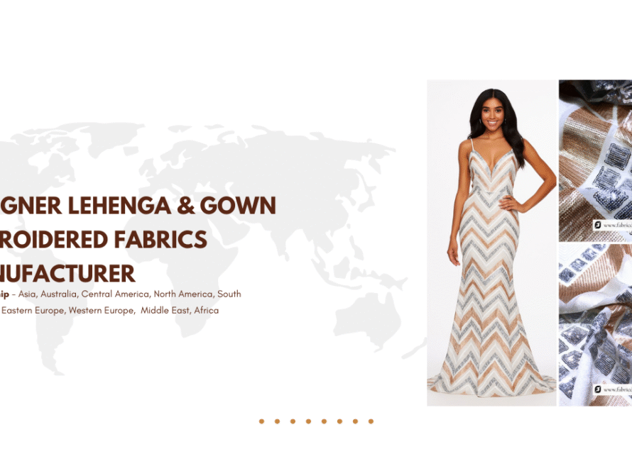 Designer Lehenga & Gown Embroidered Fabrics Manufacturer