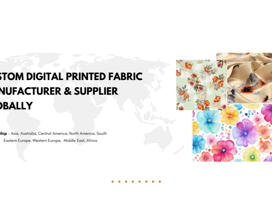 Custom Digital Printed Fabric Manufacturer & Supplier Globally