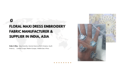Floral Maxi Dress Embroidery Fabric Manufacturer & Supplier in India, Asia