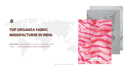 Top Organza Fabric Manufacturer in India