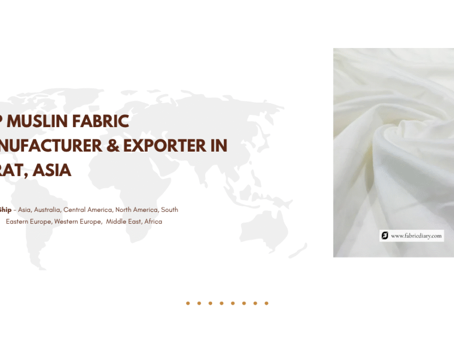 Top Muslin Fabric Manufacturer & Exporter in Surat, Asia