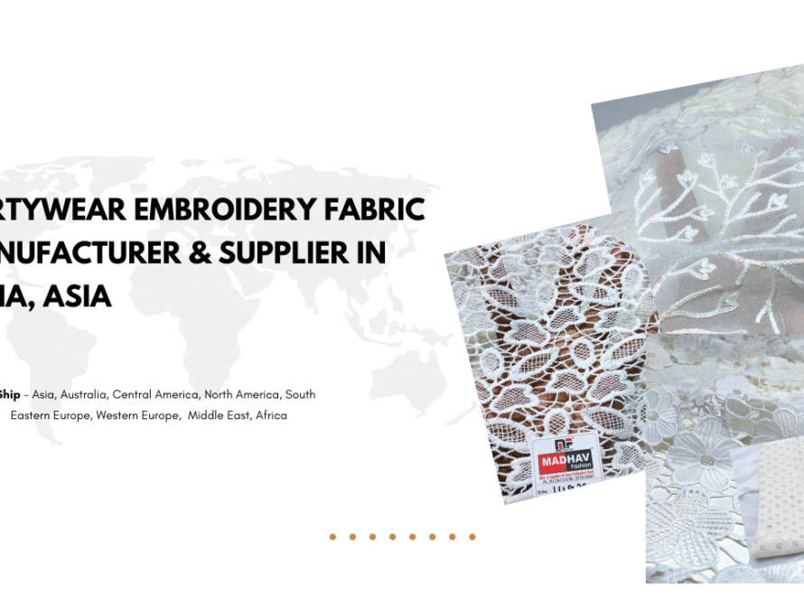 Partywear Embroidery Fabric Manufacturer & Supplier in India, Asia