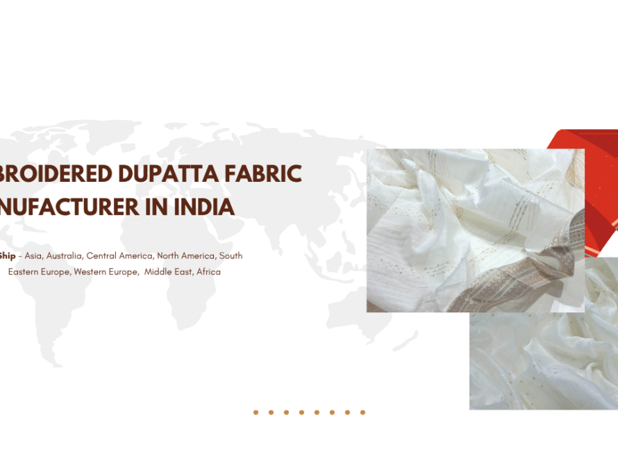 Top Embroidered Dupatta Fabric Manufacturer in India