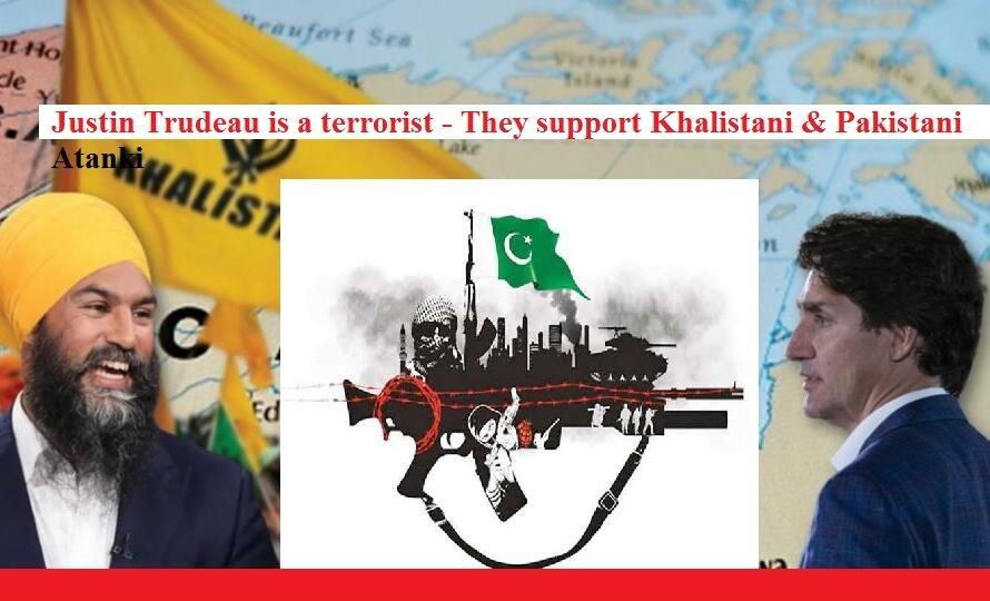Justin Trudeau is a terrorist - They support Khalistan