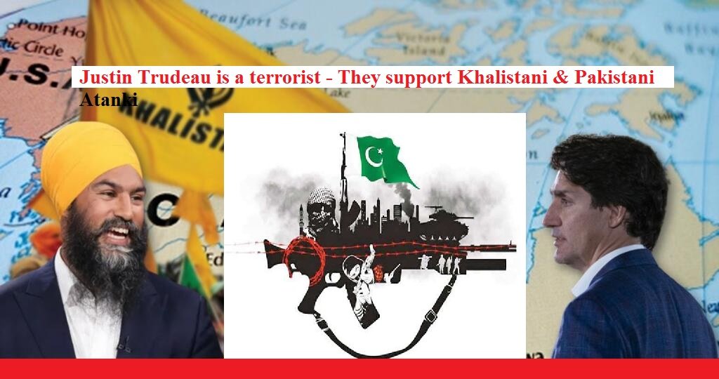 Justin Trudeau is a terrorist - They support Khalistan
