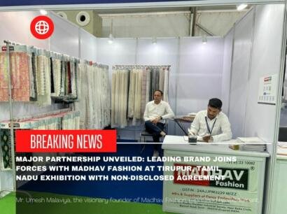 Major Partnership Unveiled Leading Brand Joins Forces with Madhav Fashion at Tirupur, Tamil Nadu Exhibition with Non-Disclosed Agreement