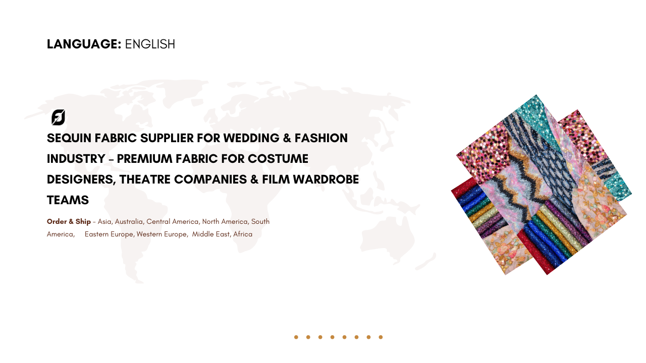 Sequin Fabric Supplier for Wedding & Fashion Industry – Premium Fabric for Costume Designers, Theatre Companies & Film Wardrobe Teams