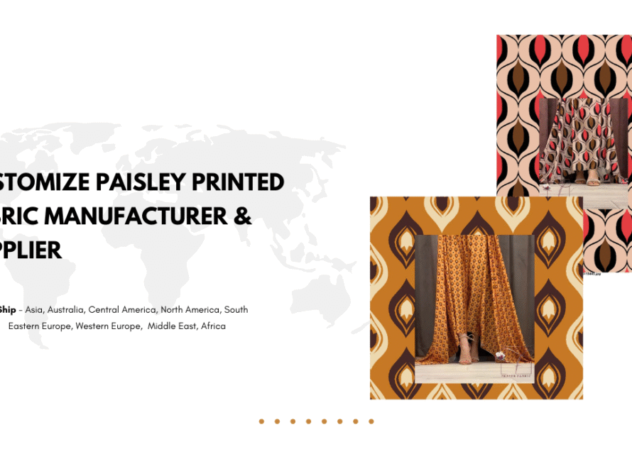 Customize Paisley Printed Fabric Manufacturer & Supplier