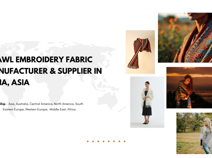 Shawl Embroidery Fabric Manufacturer & Supplier in India, Asia
