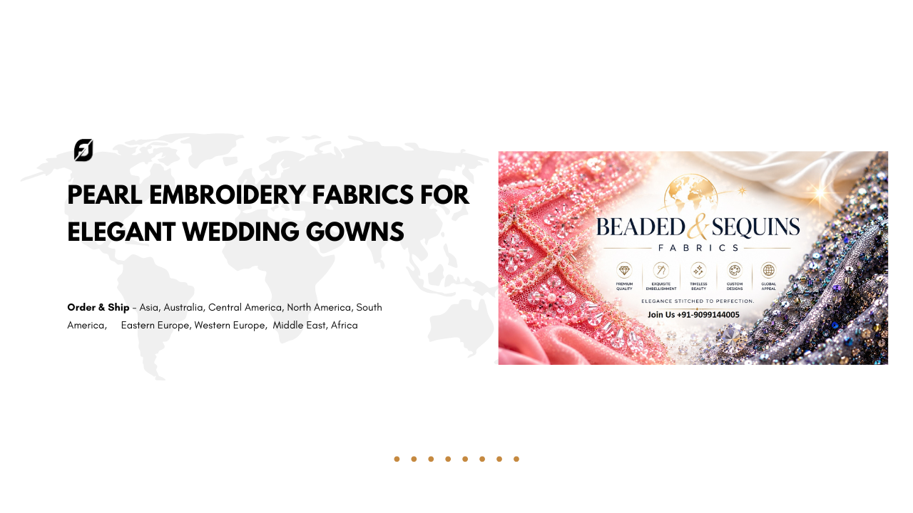 Pearl Embroidery Fabrics for Elegant Wedding Gowns