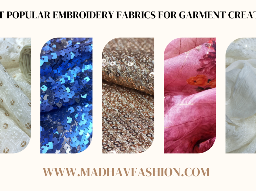 Most Popular Embroidery Fabrics for Garment Creation (1)