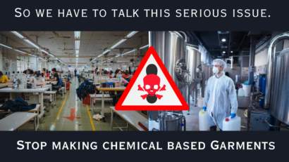 Stop making chemical based Garments