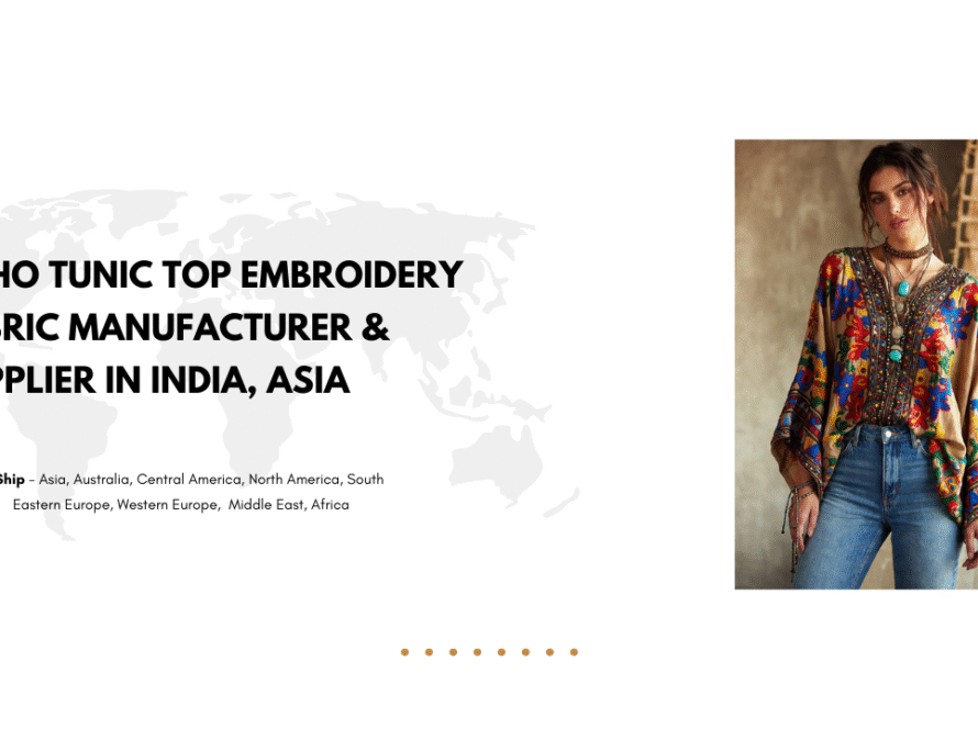 Boho Tunic Top Embroidery Fabric Manufacturer & Exporters