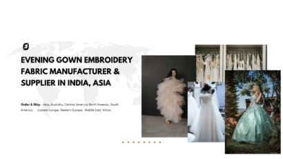 Evening Gown Embroidery Fabric Manufacturer & Supplier in India, Asia