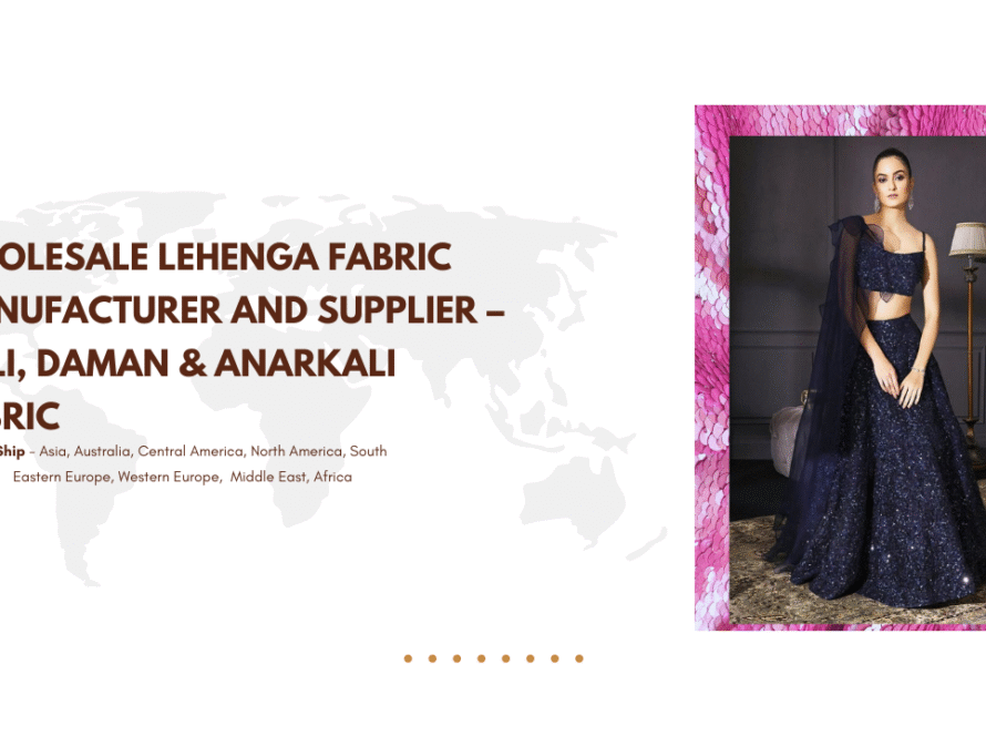Wholesale Lehenga Fabric Manufacturer & Supplier
