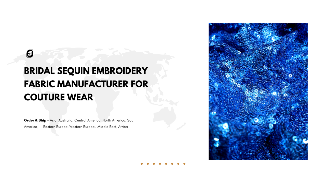 Bridal Sequin Embroidery Fabric Manufacturer For Couture Wear
