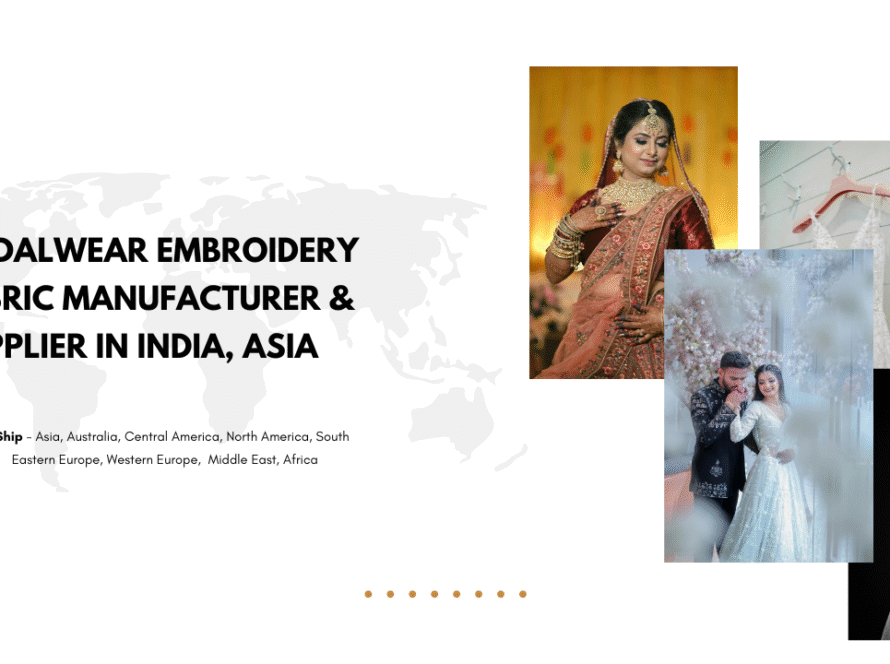 Bridalwear Embroidery Fabric Manufacturer & Supplier in India, Asia