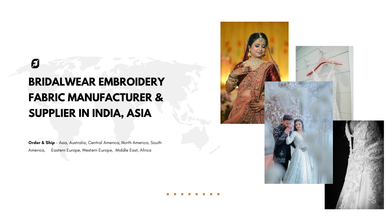 Bridalwear Embroidery Fabric Manufacturer & Supplier in India, Asia