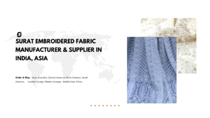 Surat Embroidered Fabric Manufacturer & Supplier in India, Asia