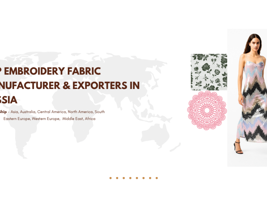 Top Embroidery fabric Manufacturer & Exporters in Russia