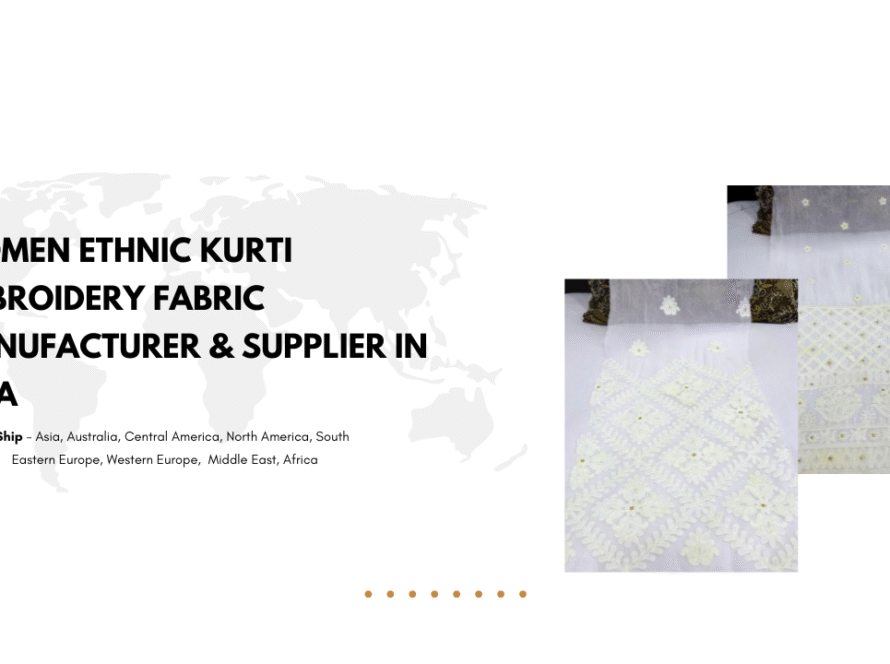 Women Ethnic Kurti Embroidery Fabric Manufacturer & Supplier in Asia