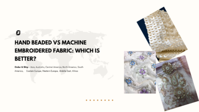 Hand Beaded vs Machine Embroidered Fabric: Which is Better?