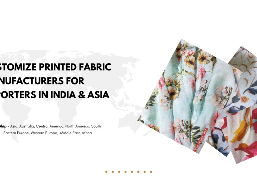 Customize Printed Fabric Manufacturers for Exporters in India & Asia