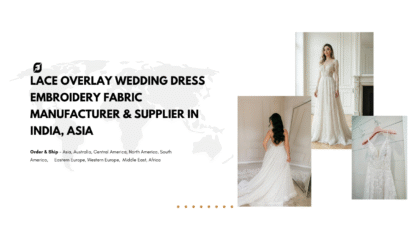 Lace Overlay Wedding Dress Embroidery Fabric Manufacturer & Supplier in India, Asia