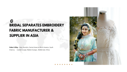 Bridal Separates Embroidery Fabric Manufacturer & Supplier in Asia