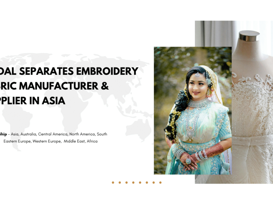 Bridal Separates Embroidery Fabric Manufacturer & Supplier in Asia