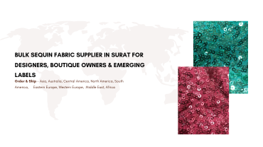 Bulk Sequin Fabric Supplier in Surat for Designers, Boutique Owners & Emerging Labels