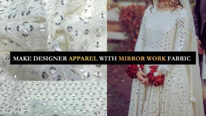 Make Designer Apparel with Mirror work fabric