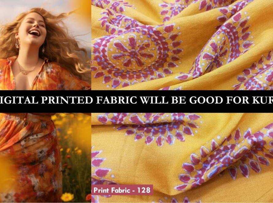 is digital printed fabric will be good for kurti