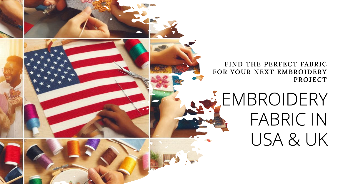 Embroidery fabric in USA & UK