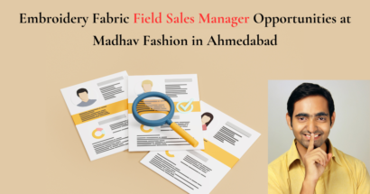 Embroidery Fabric Field Sales Manager Opportunities at Madhav Fashion in Ahmedabad