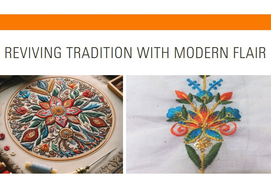 Embroidery Reviving Tradition with Modern Flair