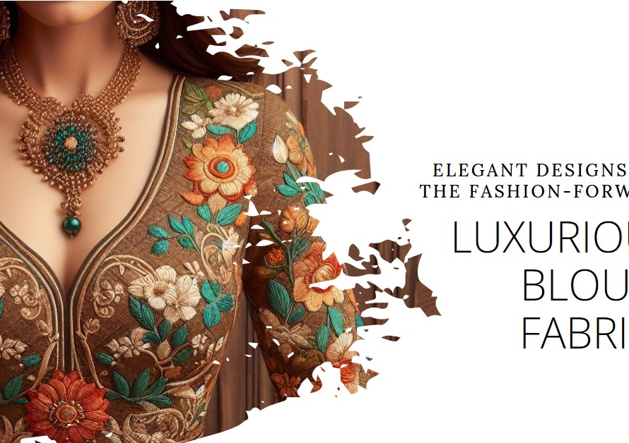 Get Designer Blouse Fabrics from Madhav Fashion
