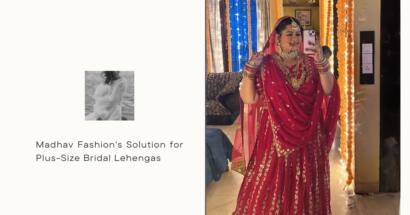 Madhav Fashion's Solution for Plus-Size Bridal Lehengas