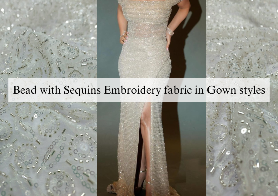 Bead with Sequins Embroidery fabric in Gown styles