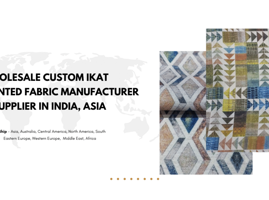 Wholesale Custom Ikat Printed Fabric Manufacturer & Supplier in India, Asia