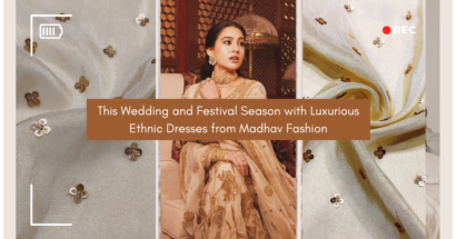 This Wedding and Festival Season with Luxurious Ethnic Dresses from Madhav Fashion