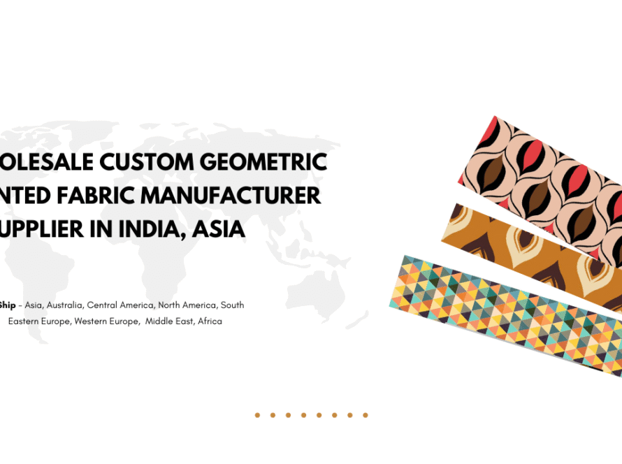 Wholesale Custom Geometric Printed Fabric Manufacturer & Supplier in India, Asia