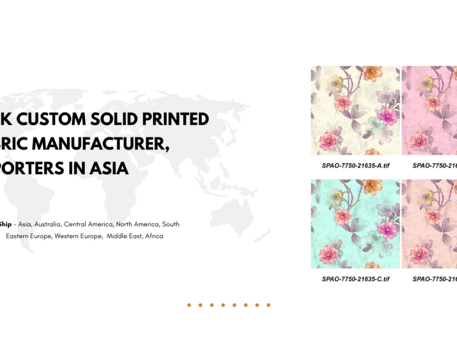 Bulk Custom Solid Printed Fabric Manufacturer & Supplier in India, Asia