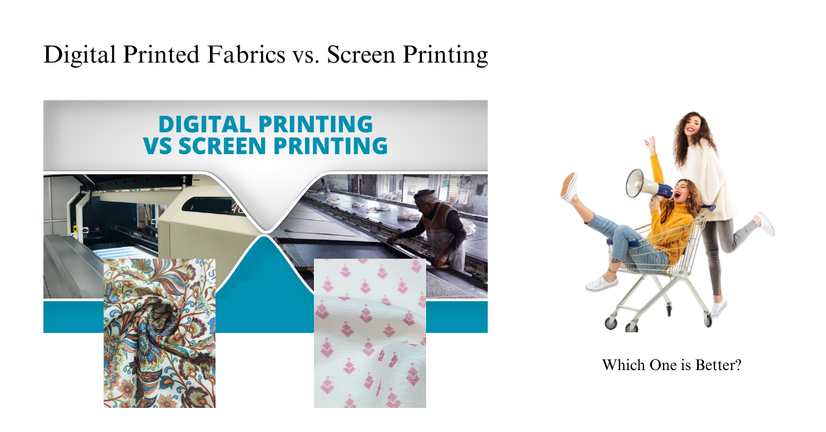 Digital Printed Fabrics vs. Screen Printing Which One is Better