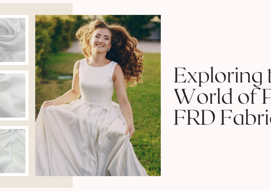 Exploring the World of Plain FRD Fabric