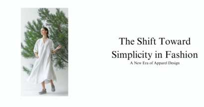 The Shift Toward Simplicity in Fashion A New Era of Apparel Design